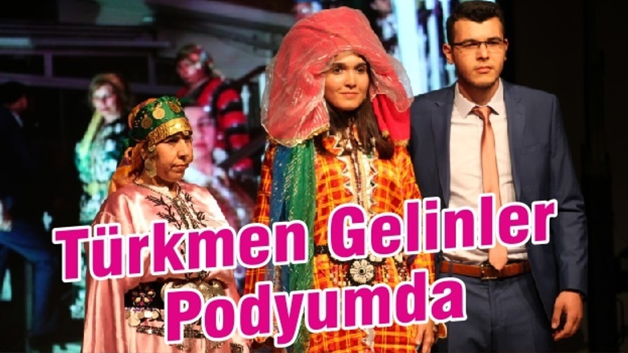 Türkmen Gelinler Podyumda