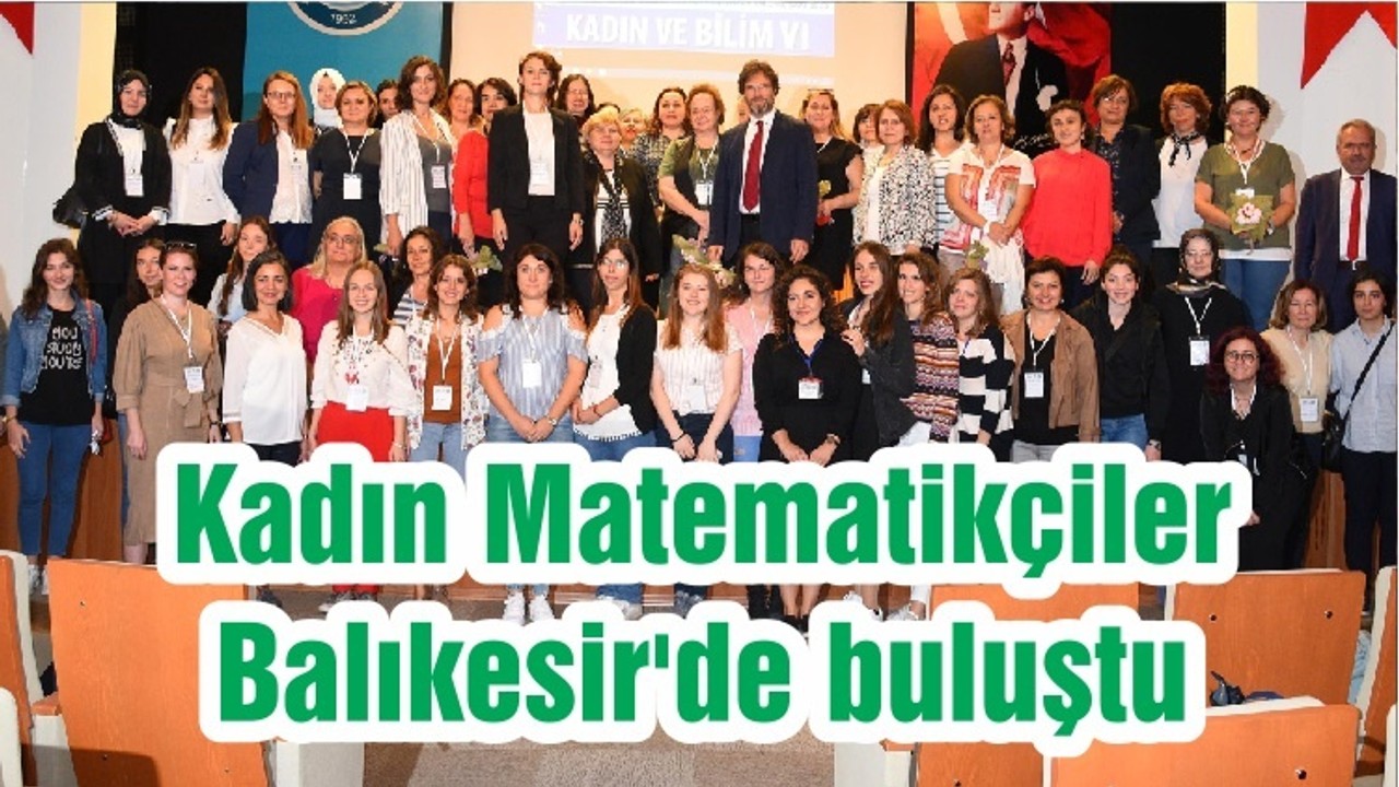 Kadın Matematikçiler Balıkesir'de buluştu