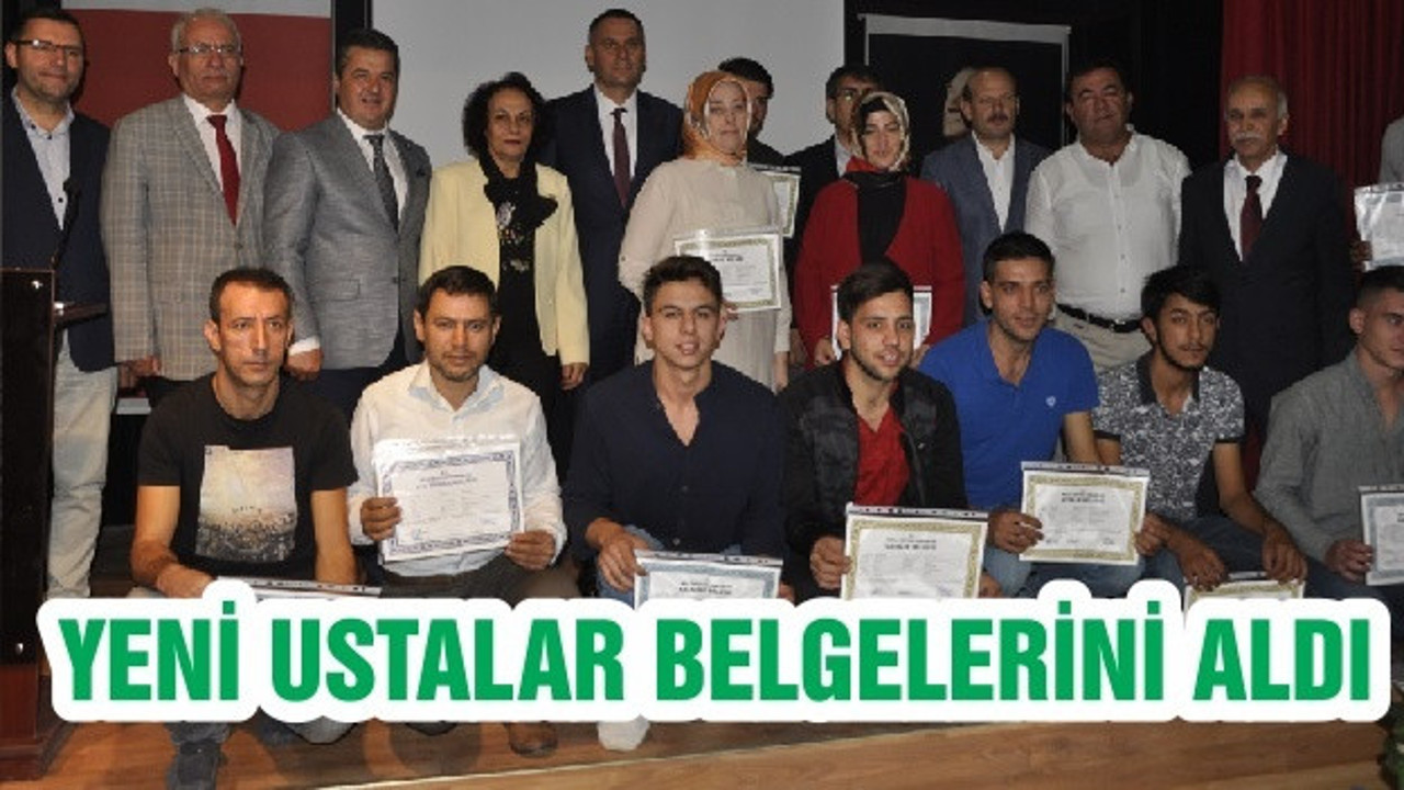 YENİ USTALAR BELGELERİNİ ALDI