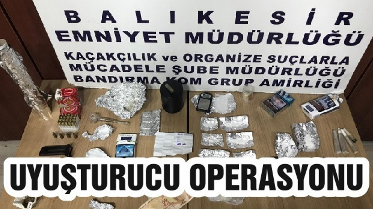 UYUŞTURUCU OPERASYONU