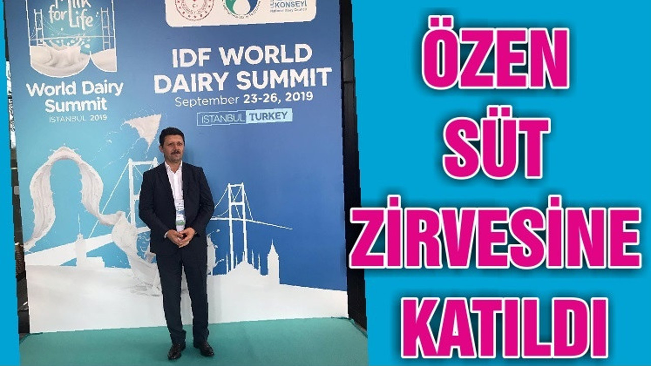 ÖZEN SÜT ZİRVESİNE KATILDI