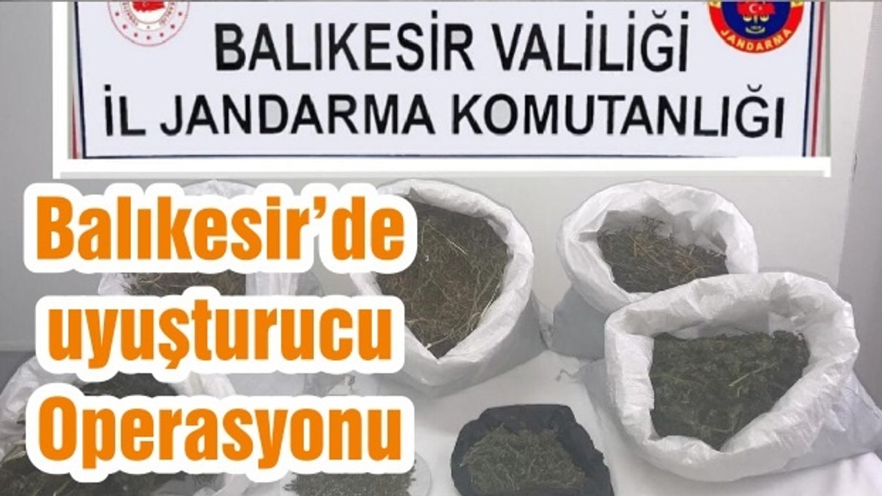 Balıkesir’de uyuşturucu Operasyonu