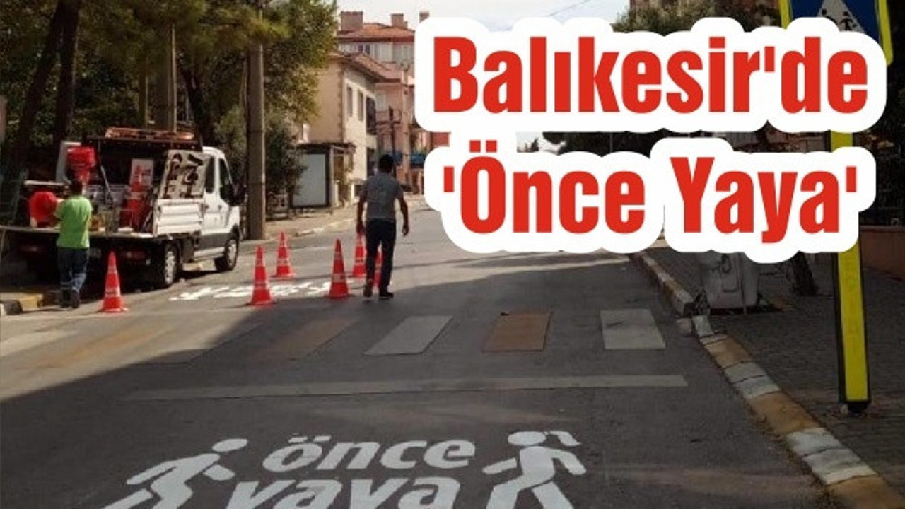Balıkesir'de 'Önce Yaya'