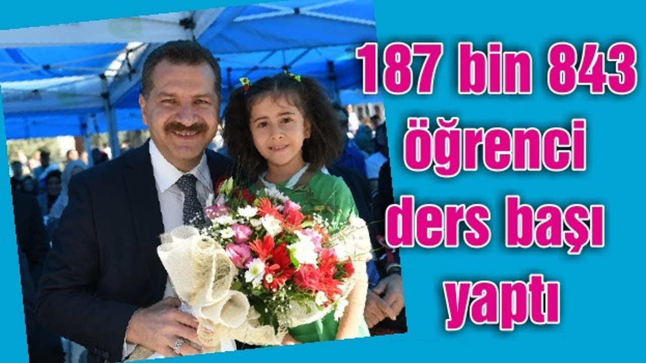 187 bin 843 öğrenci ders başı yaptı