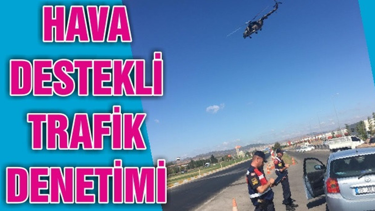 HAVA DESTEKLİ TRAFİK DENETİMİ