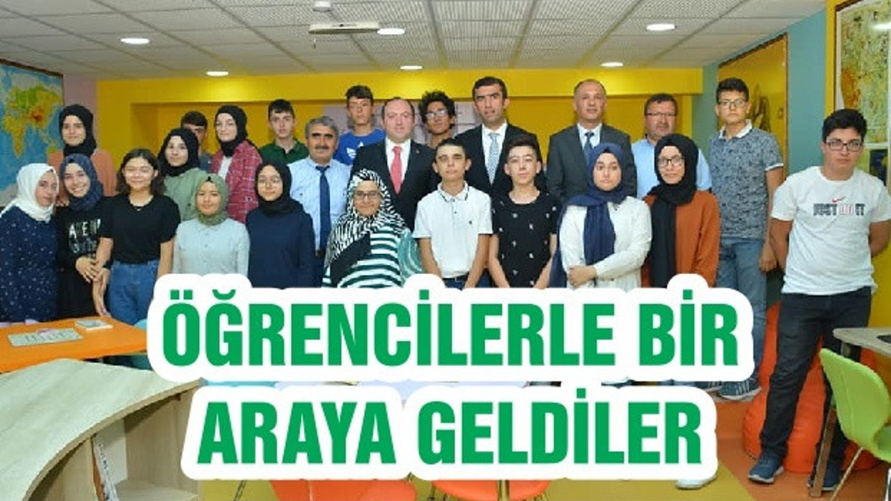 ÖĞRENCİLERLE BİR ARAYA GELDİLER