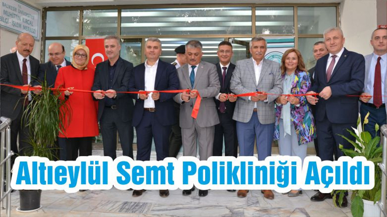 Altıeylül Semt Polikliniği Açıldı