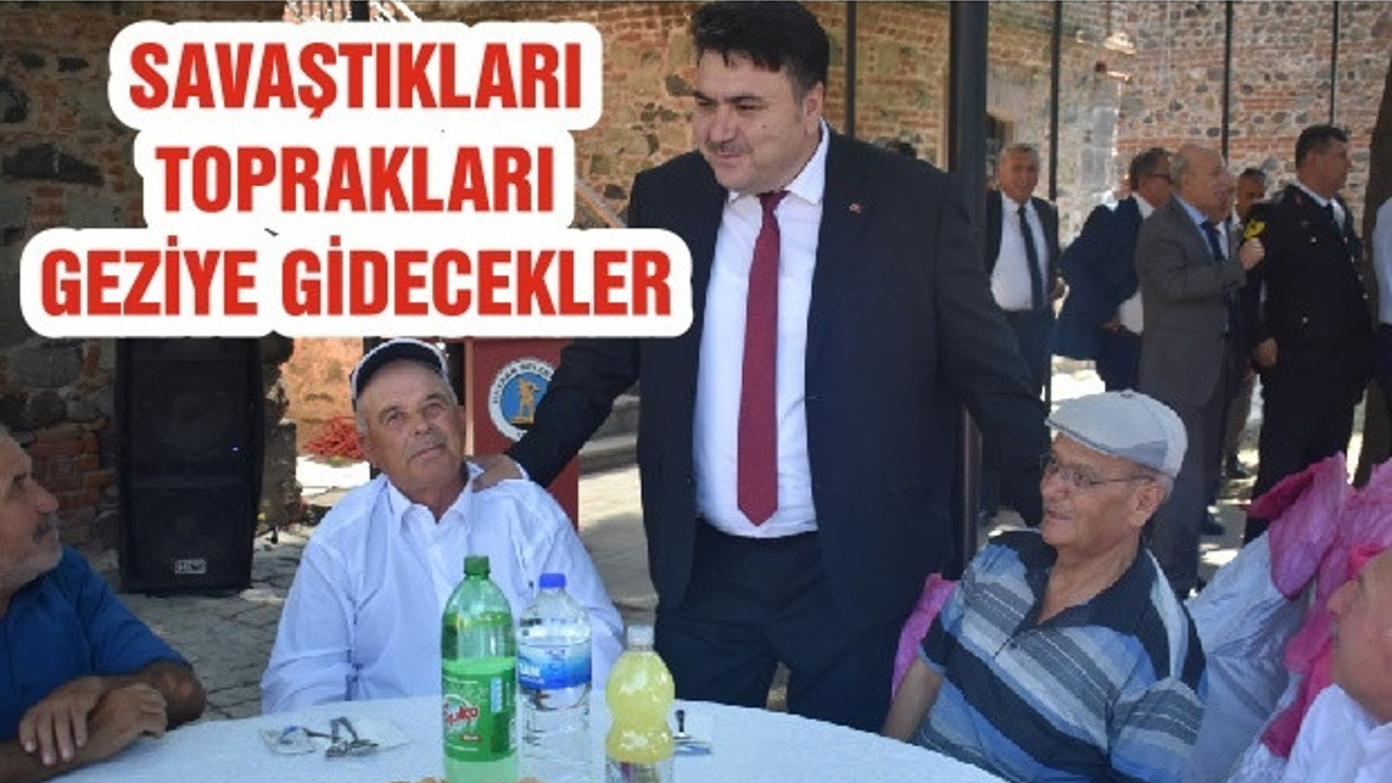 SAVAŞTIKLARI TOPRAKLARI GEZİYE GİDECEKLER
