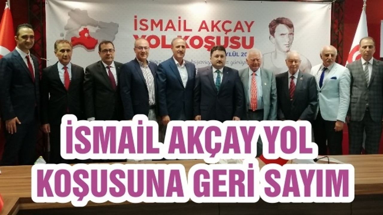 İSMAİL AKÇAY YOL KOŞUSUNA GERİ SAYIM
