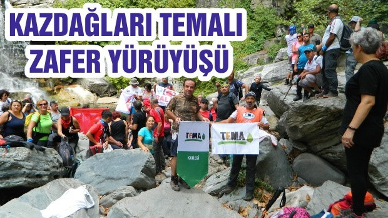 KAZDAĞLARI TEMALI ZAFER YÜRÜYÜŞÜ