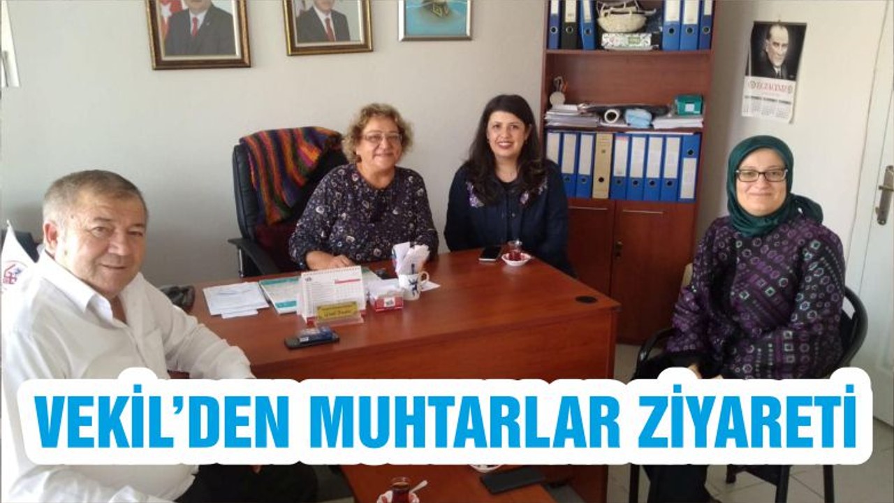 VEKİL’DEN MUHTARLAR ZİYARETİ