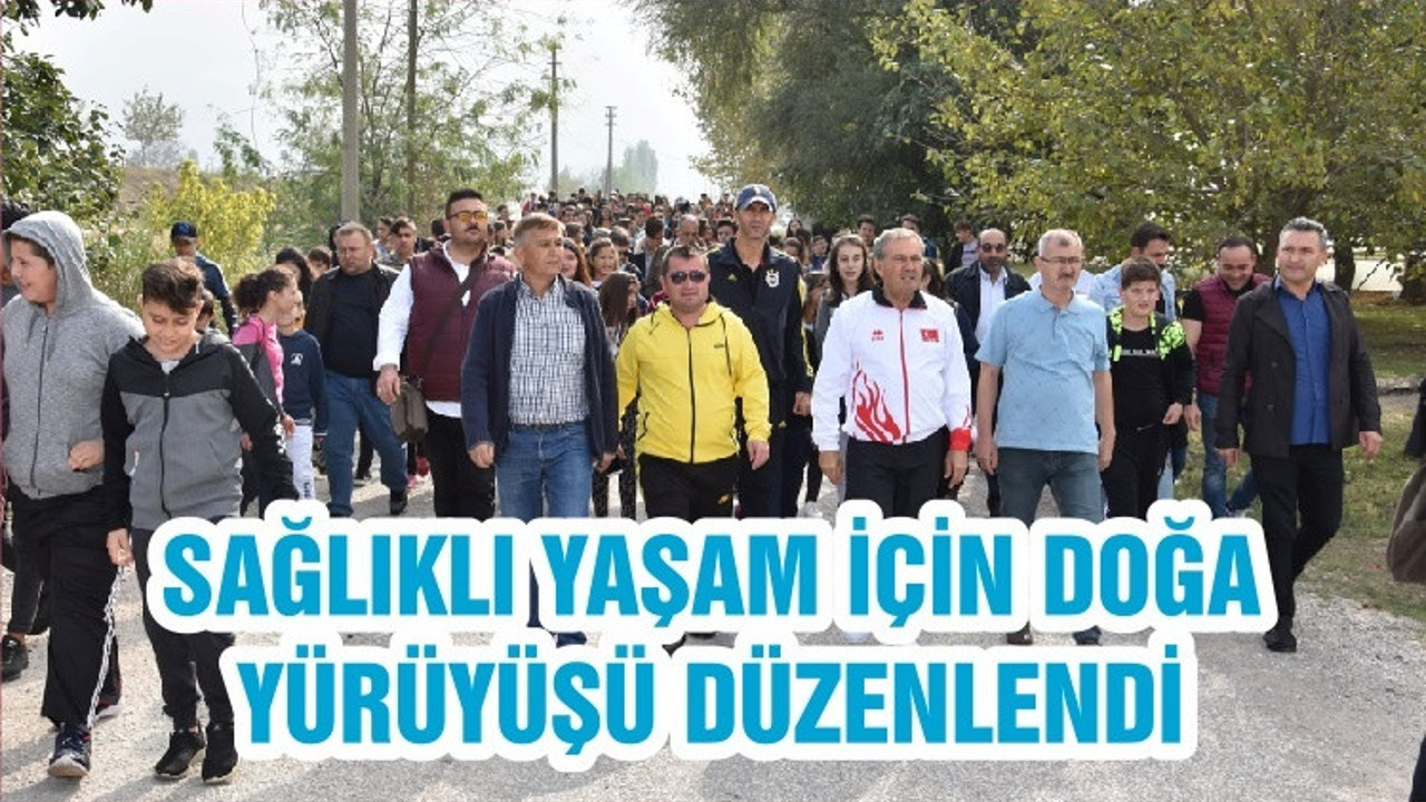 SAĞLIKLI YAŞAM İÇİN DOĞA YÜRÜYÜŞÜ DÜZENLENDİ