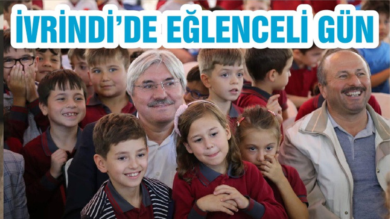 İVRİNDİ’DE EĞLENCELİ GÜN