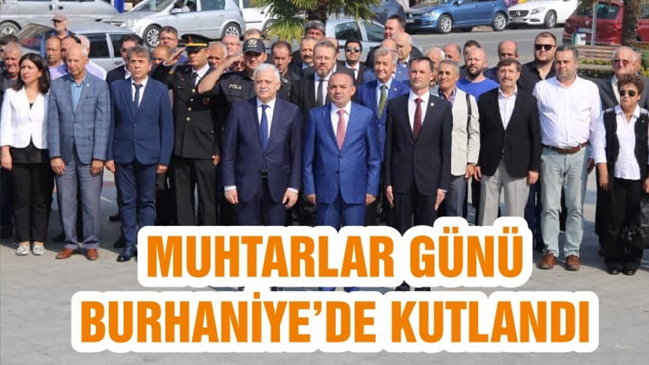 MUHTARLAR GÜNÜ BURHANİYE’DE KUTLANDI