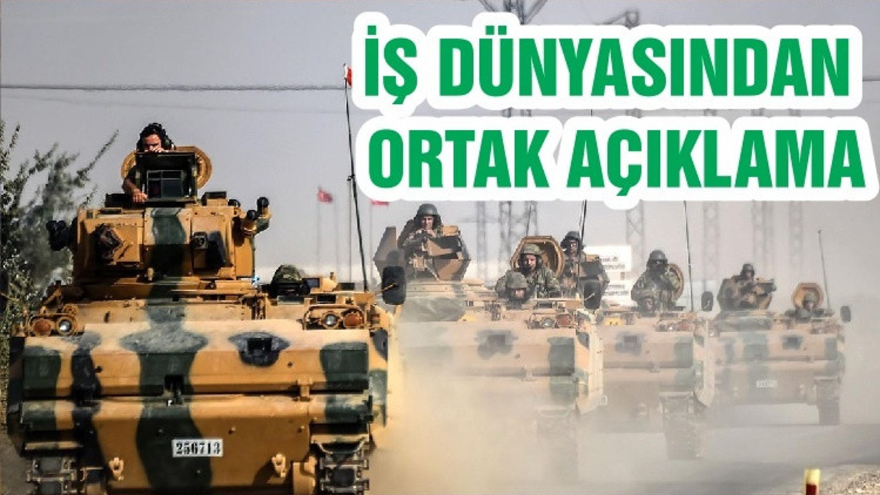 İŞ DÜNYASINDAN ORTAK AÇIKLAMA