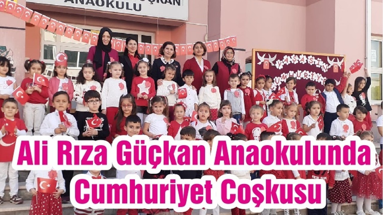Ali Rıza Güçkan Anaokulunda Cumhuriyet Coşkusu