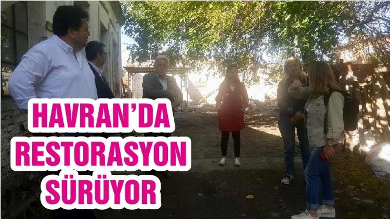 HAVRAN’DA RESTORASYON SÜRÜYOR