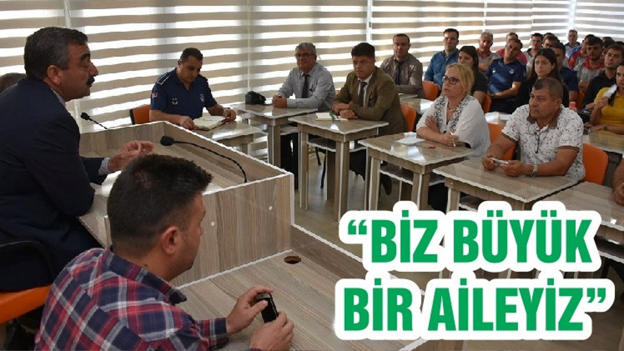 “BİZ BÜYÜK BİR AİLEYİZ”