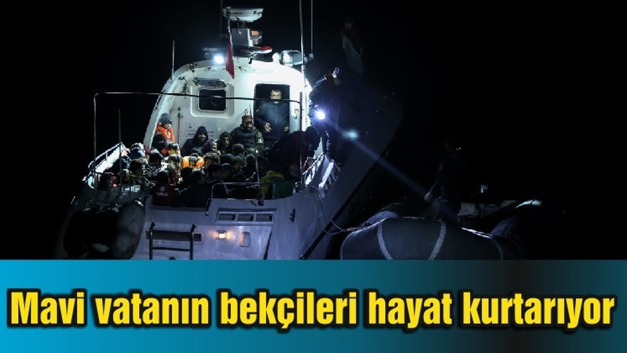 Mavi vatanın bekçileri hayat kurtarıyor