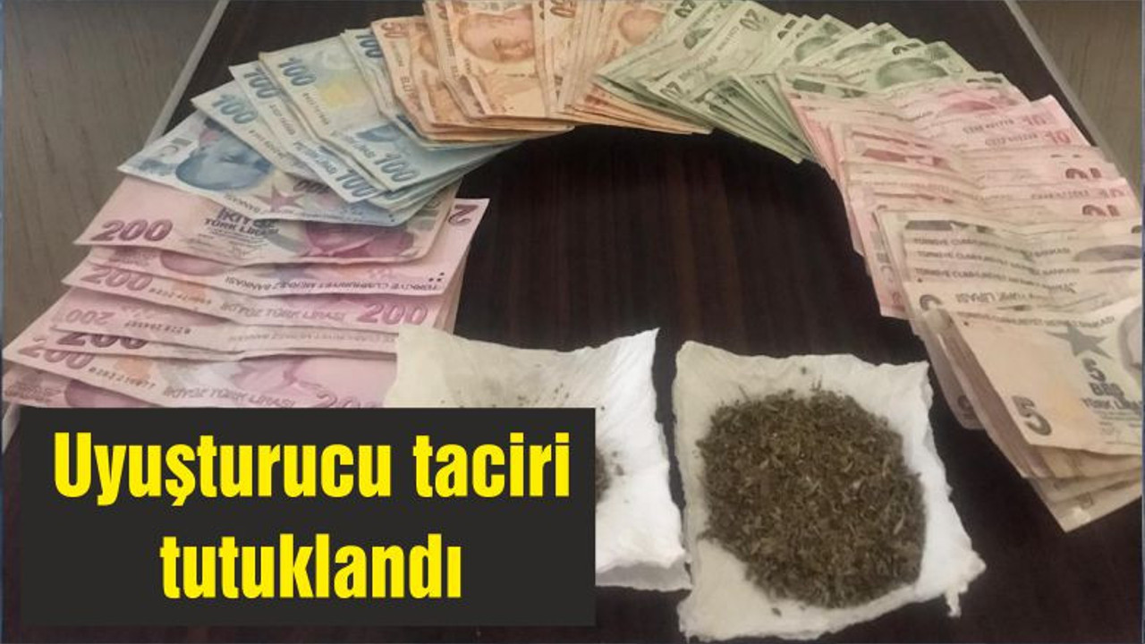 Uyuşturucu taciri tutuklandı