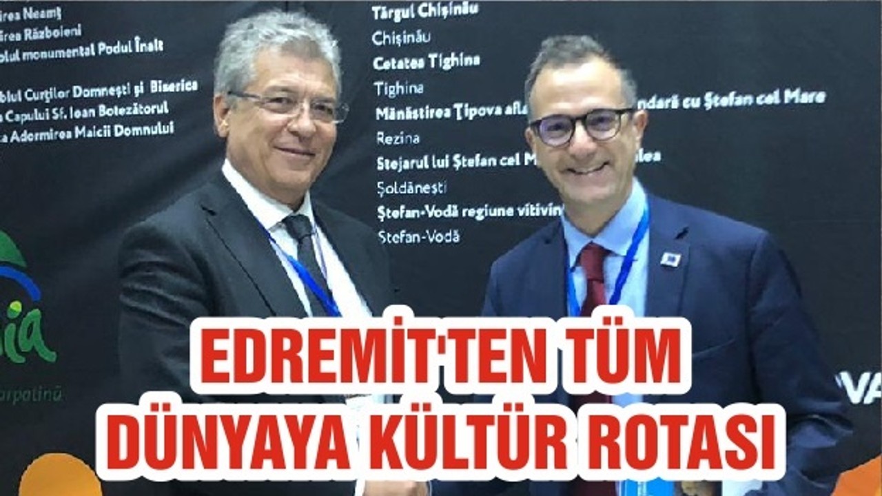 EDREMİT'TEN TÜM DÜNYAYA KÜLTÜR ROTASI