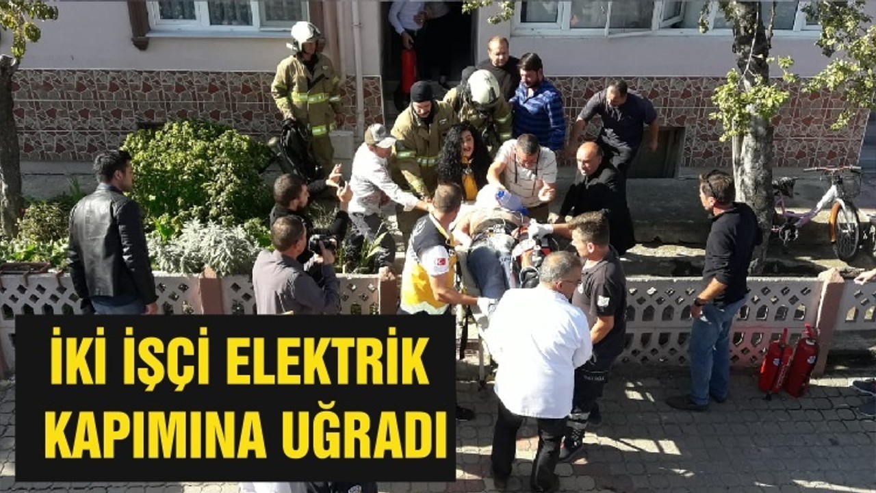 İKİ İŞÇİ ELEKTRİK KAPIMINA UĞRADI