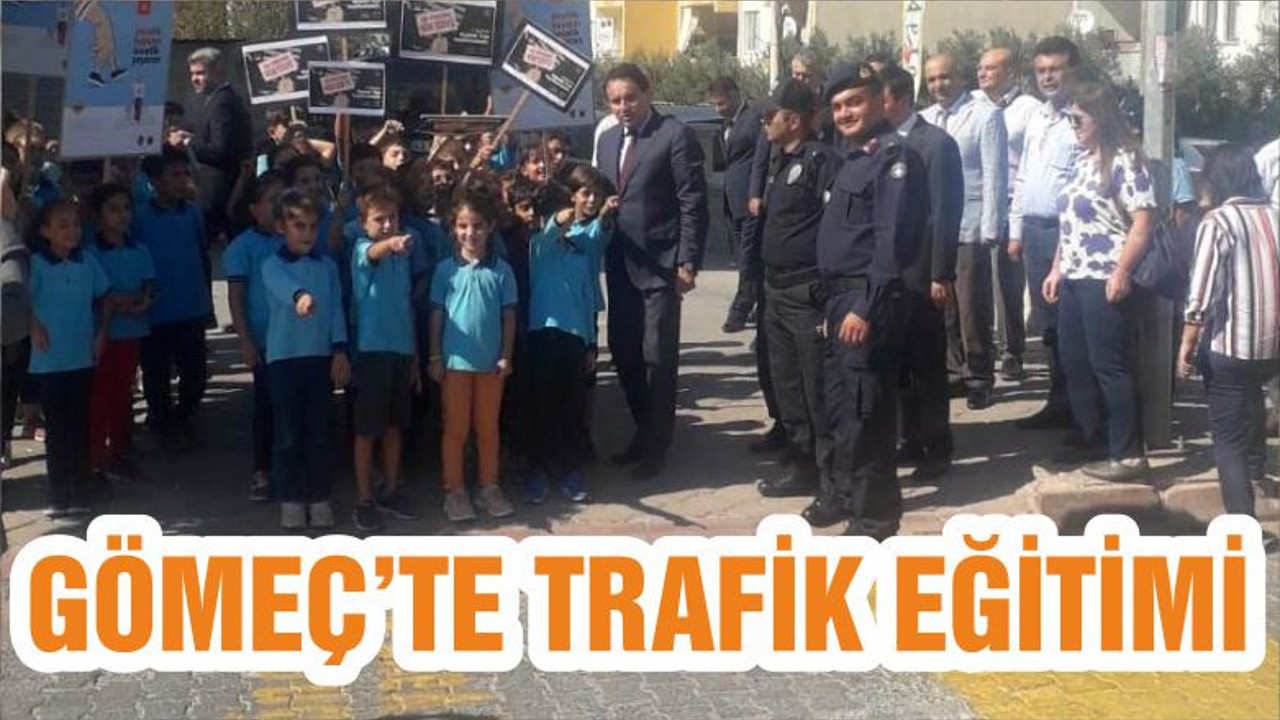 GÖMEÇ’TE TRAFİK EĞİTİMİ