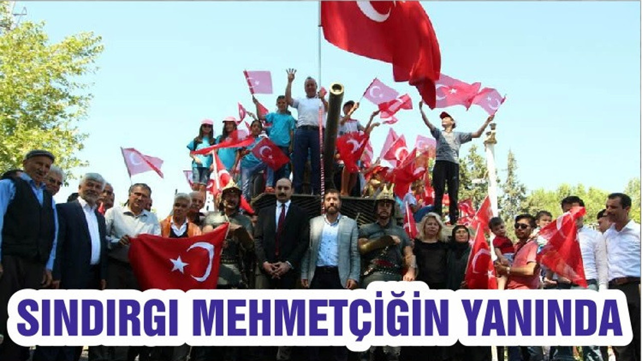 SINDIRGI MEHMETÇİĞİN YANINDA