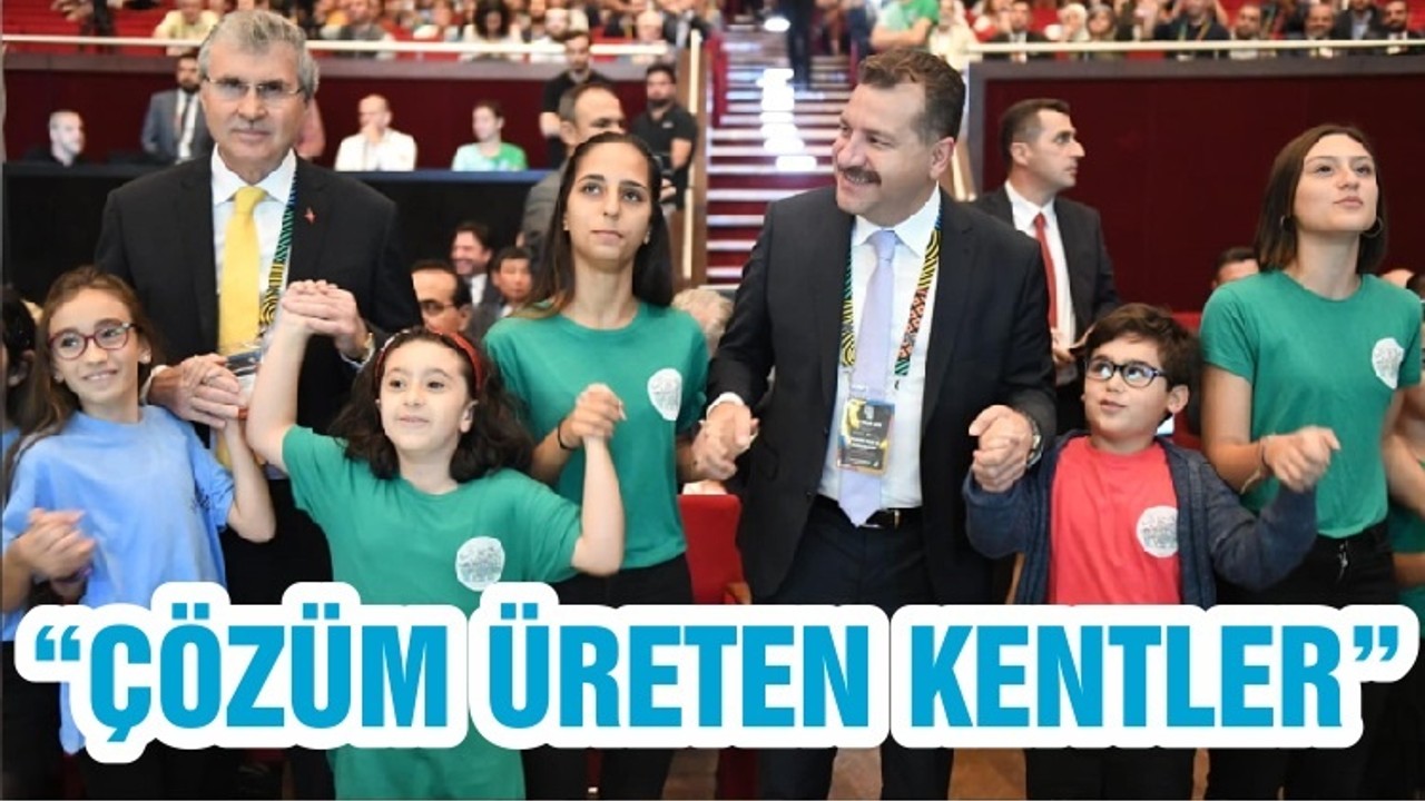 “ÇÖZÜM ÜRETEN KENTLER”