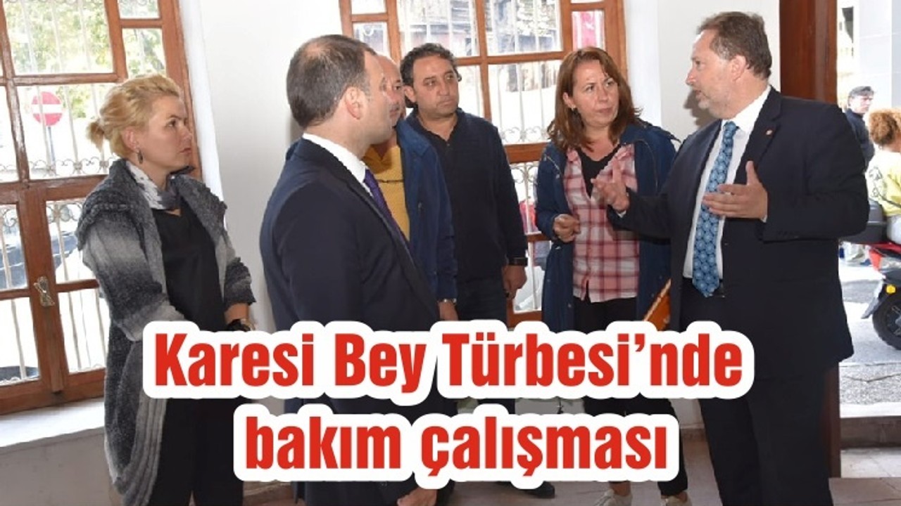 Karesi Bey Türbesi’nde bakım çalışması