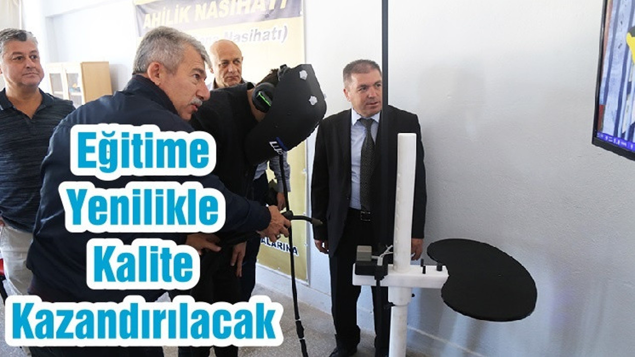 Eğitime Yenilikle Kalite Kazandırılacak