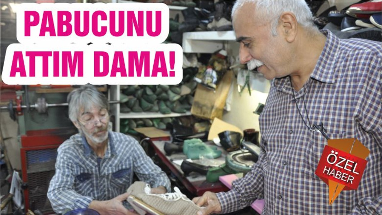 PABUCUNU ATTIM DAMA!