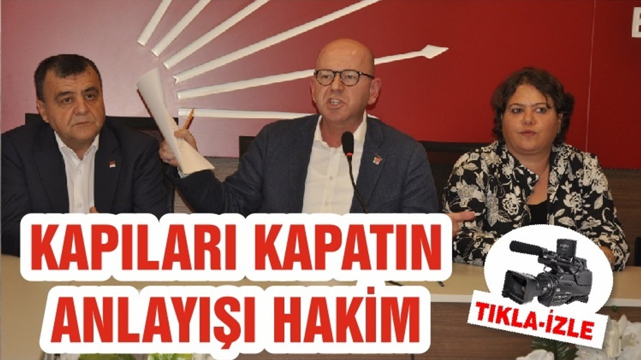 KAPILARI KAPATIN ANLAYIŞI HAKİM