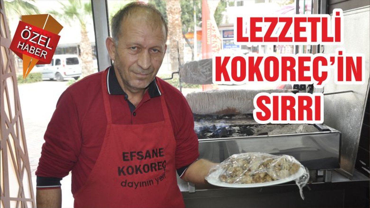 LEZZETLİ KOKOREÇ’İN SIRRI