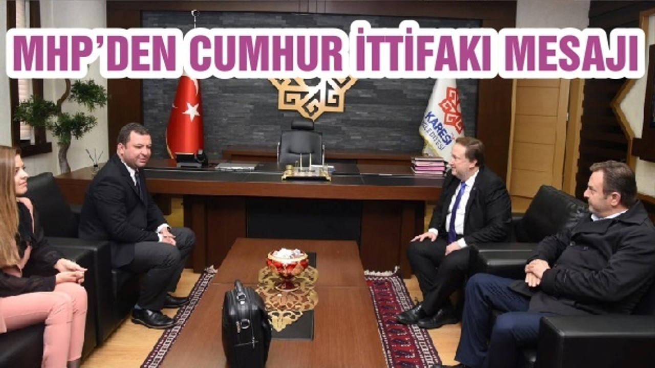 MHP’DEN CUMHUR İTTİFAKI MESAJI