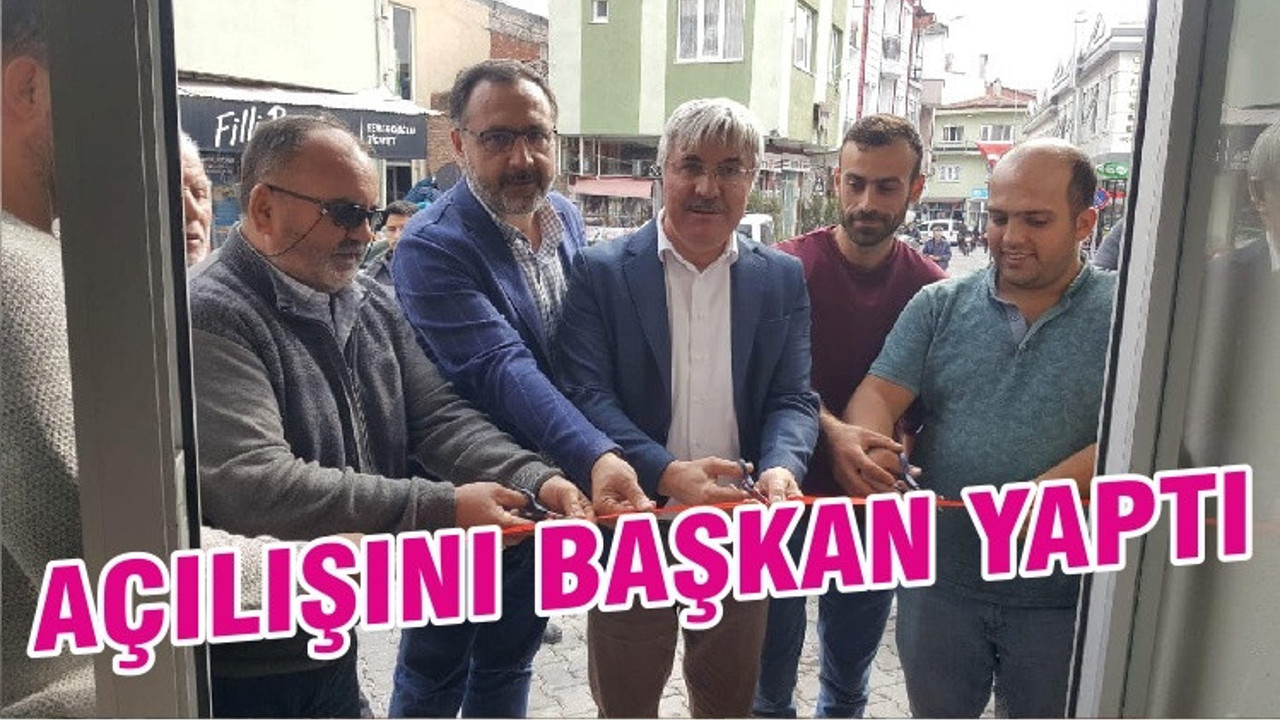AÇILIŞINI BAŞKAN YAPTI