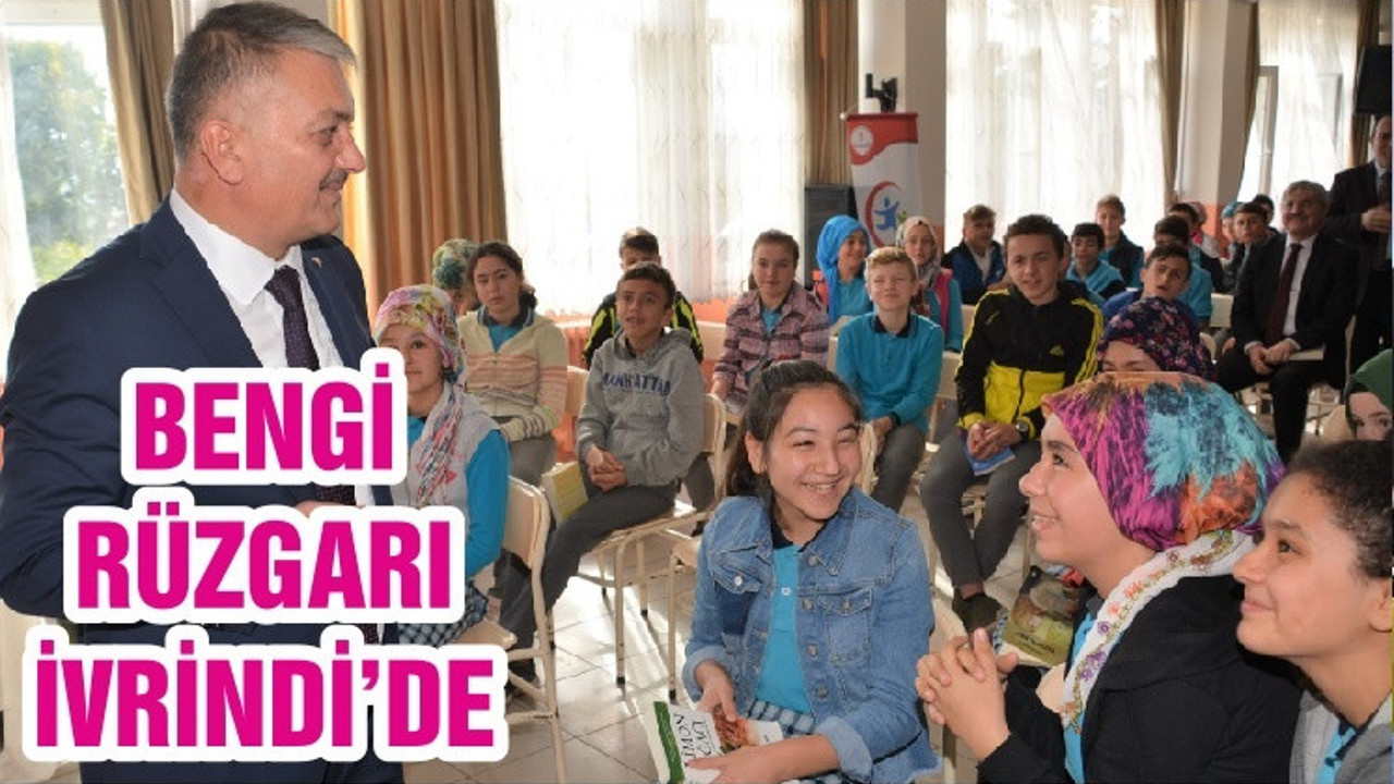 BENGİ RÜZGARI İVRİNDİ’DE