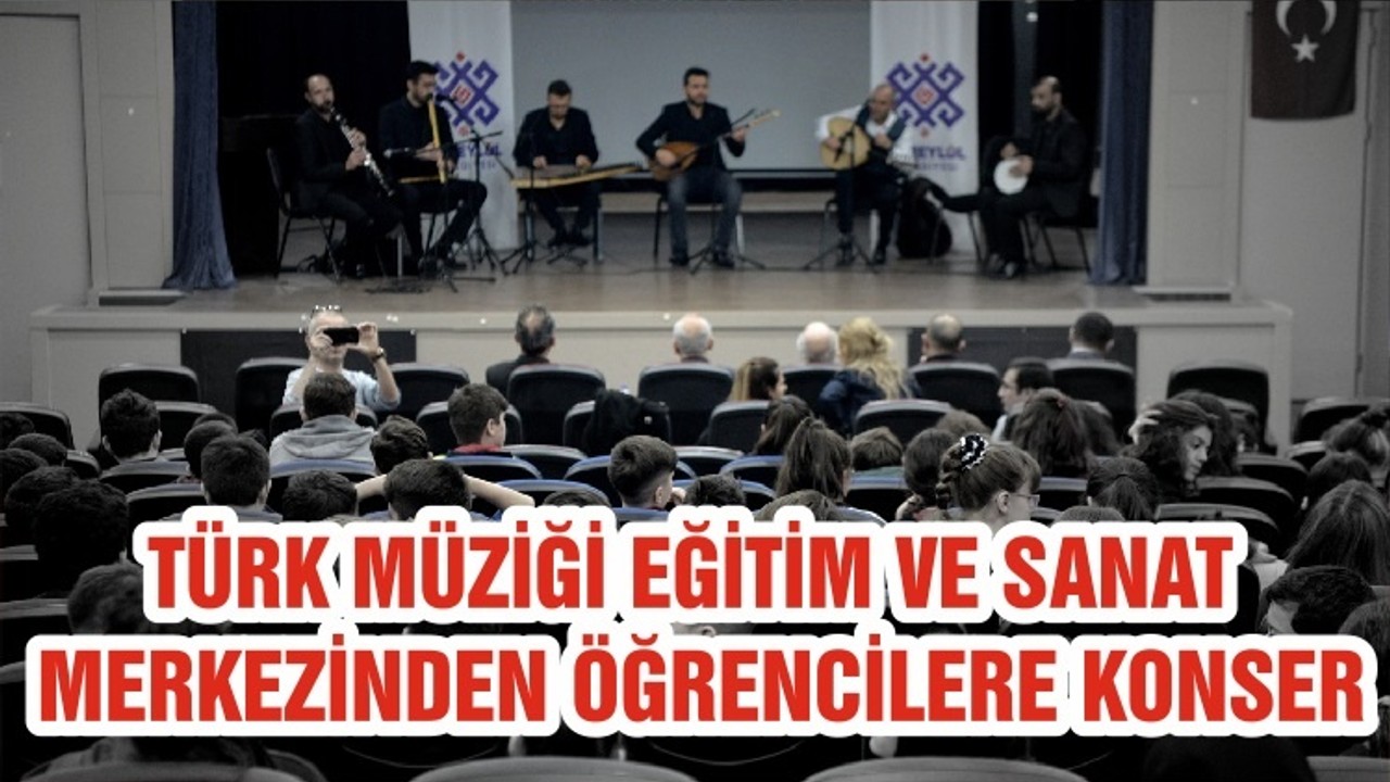 TÜRK MÜZİĞİ EĞİTİM VE SANAT MERKEZİNDEN ÖĞRENCİLERE KONSER