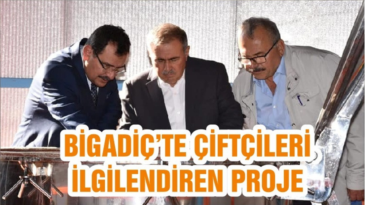 BİGADİÇ’TE ÇİFTÇİLERİ İLGİLENDİREN PROJE