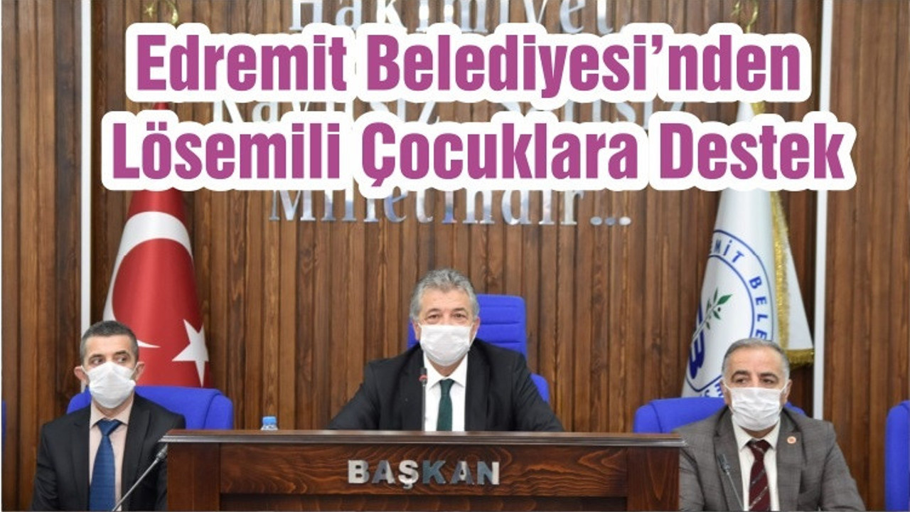 Edremit Belediyesi’nden Lösemili Çocuklara Destek