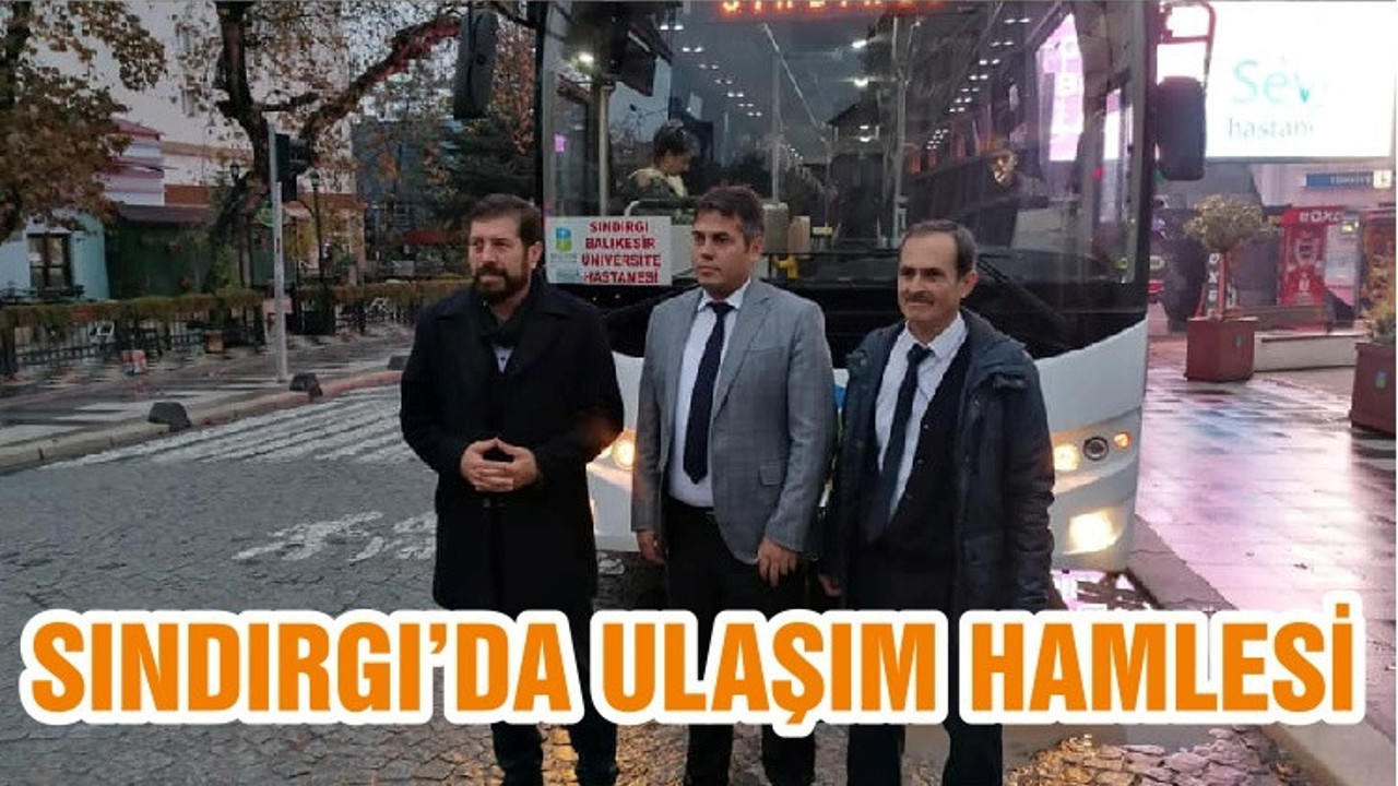 SINDIRGI’DA ULAŞIM HAMLESİ