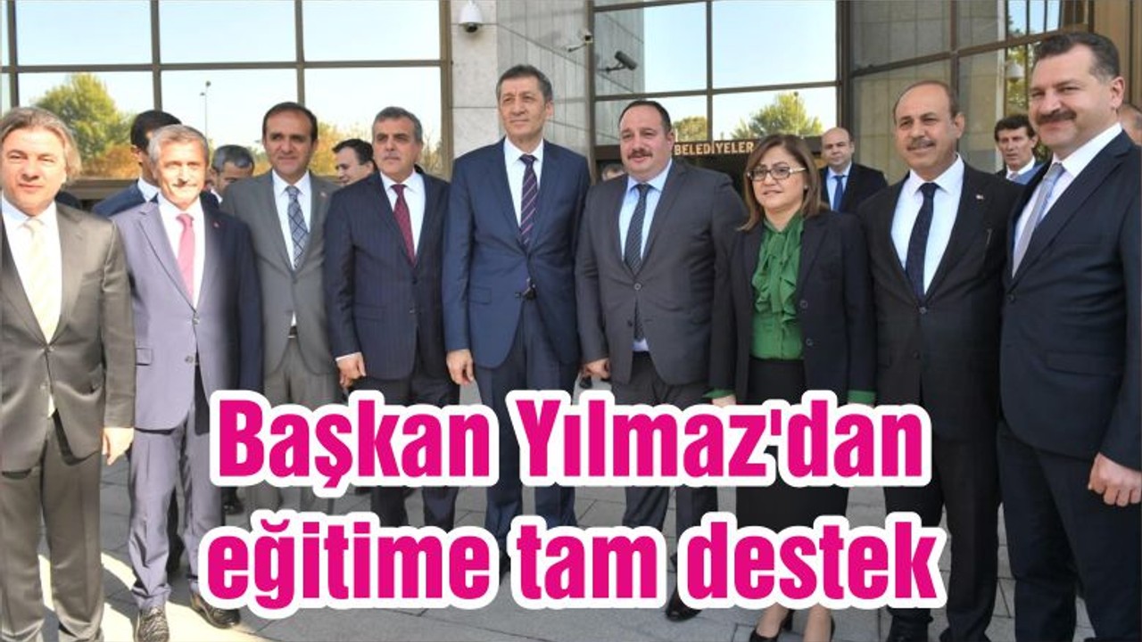 Başkan Yılmaz'dan eğitime tam destek