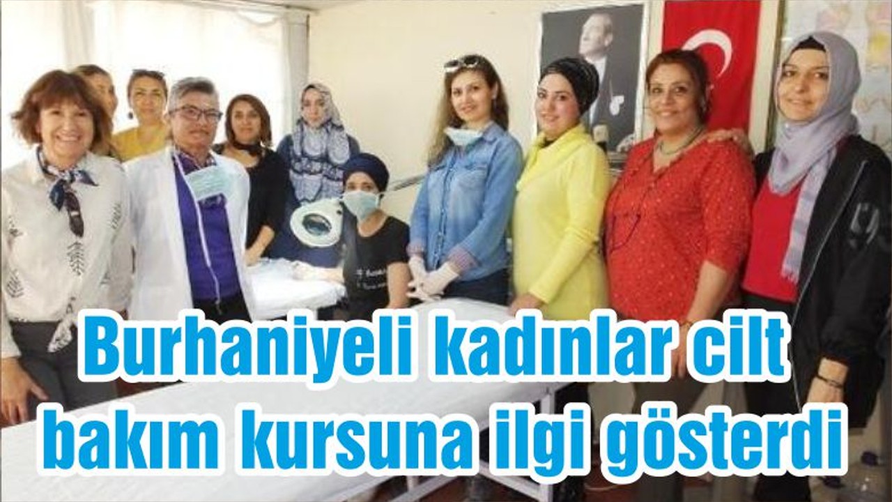 Burhaniyeli kadınlar cilt bakım kursuna ilgi gösterdi