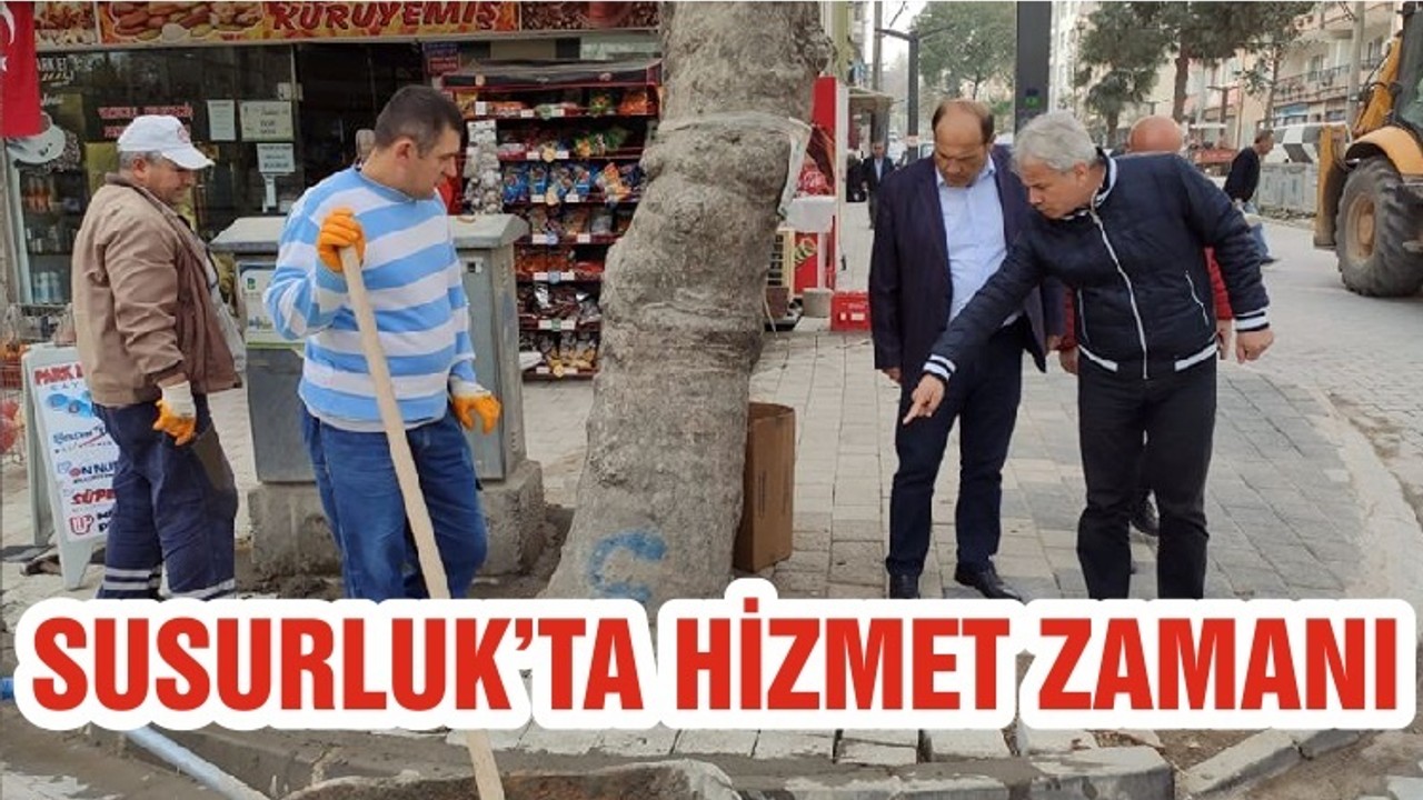 SUSURLUK’TA HİZMET ZAMANI