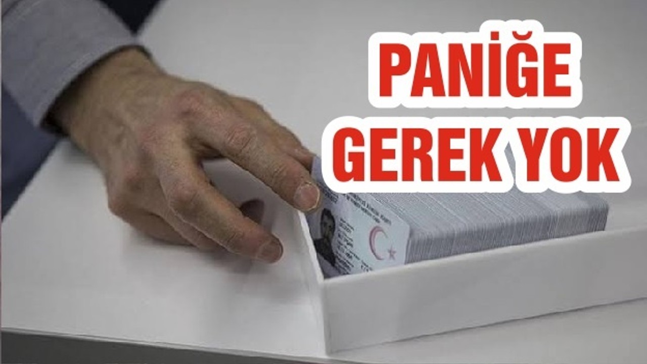 PANİĞE GEREK YOK