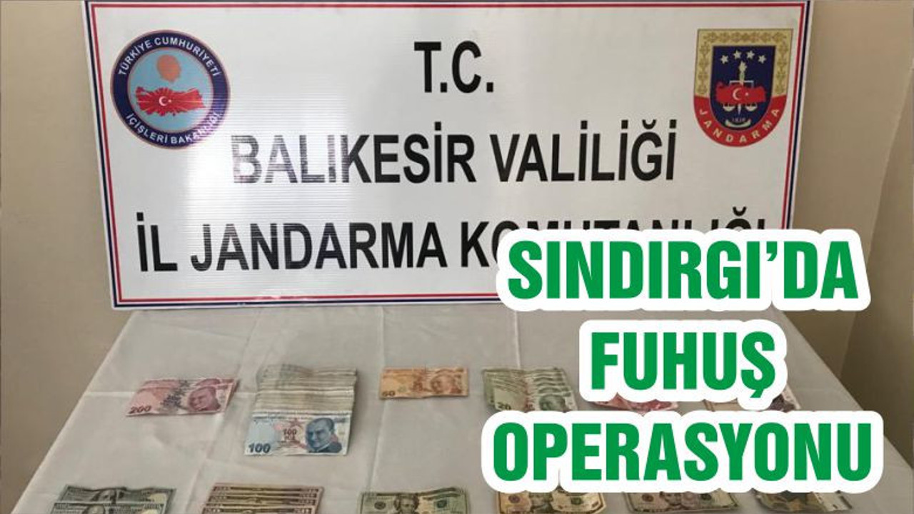 SINDIRGI’DA FUHUŞ OPERASYONU