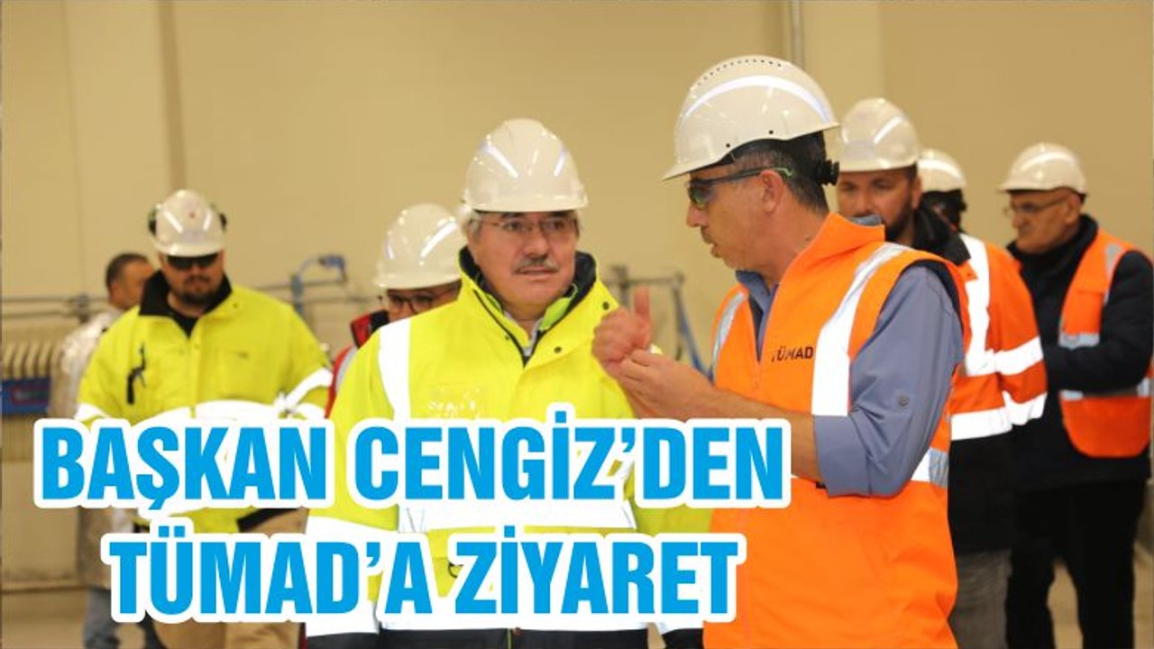 BAŞKAN CENGİZ’DEN TÜMAD’A ZİYARET