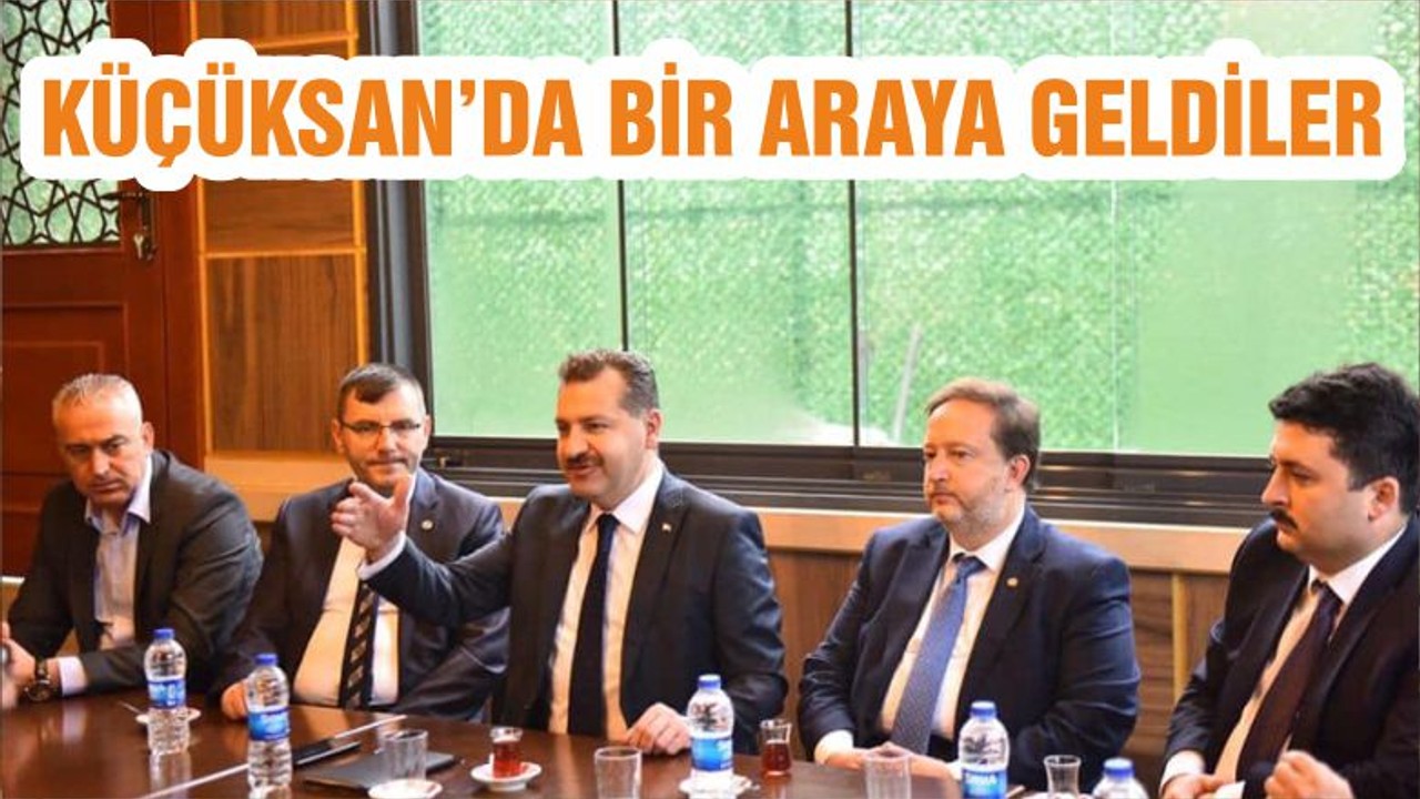 KÜÇÜKSAN’DA BİR ARAYA GELDİLER