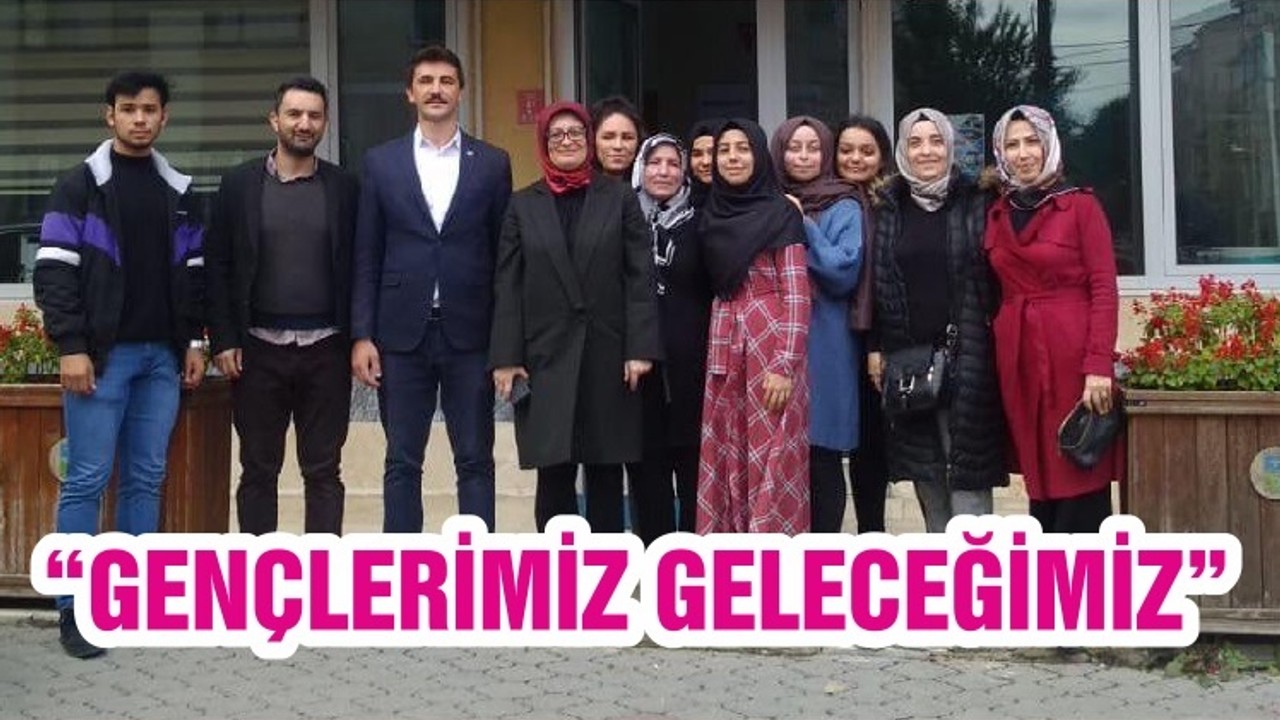 “GENÇLERİMİZ GELECEĞİMİZ”