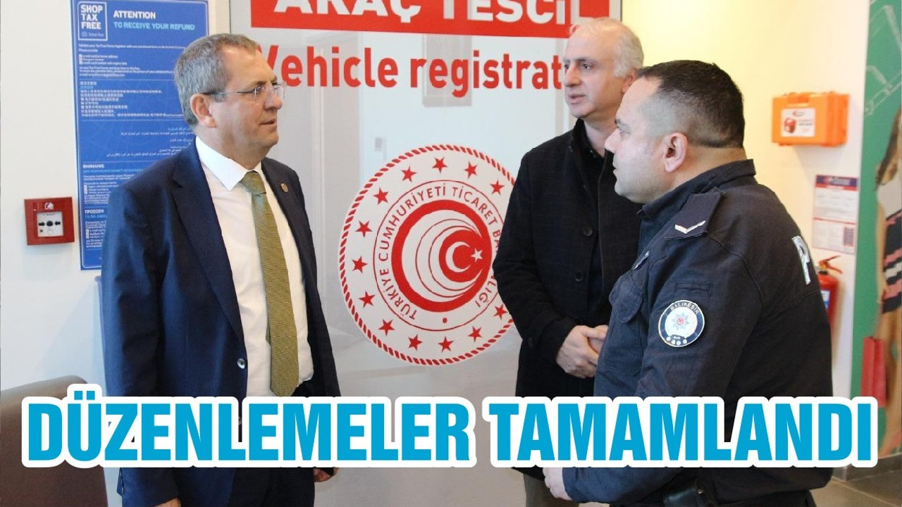 DÜZENLEMELER TAMAMLANDI